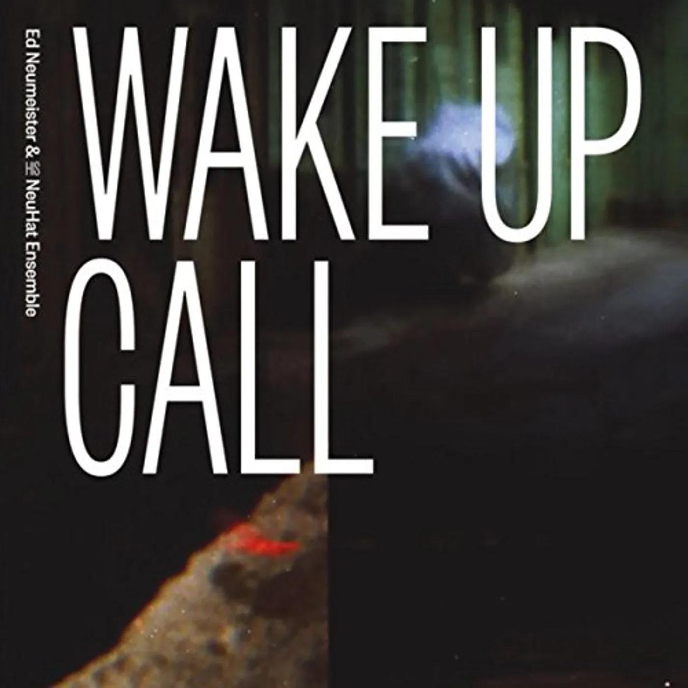 Ed Neumeister WAKE UP CALL CD
