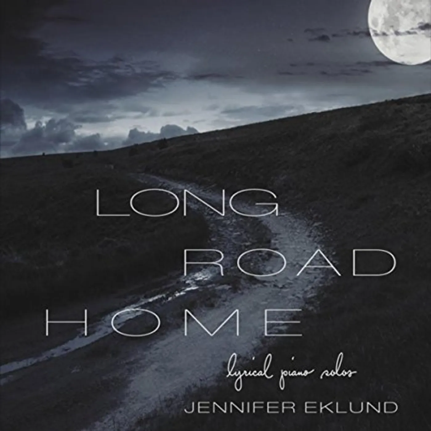 Jennifer Eklund LONG ROAD HOME CD