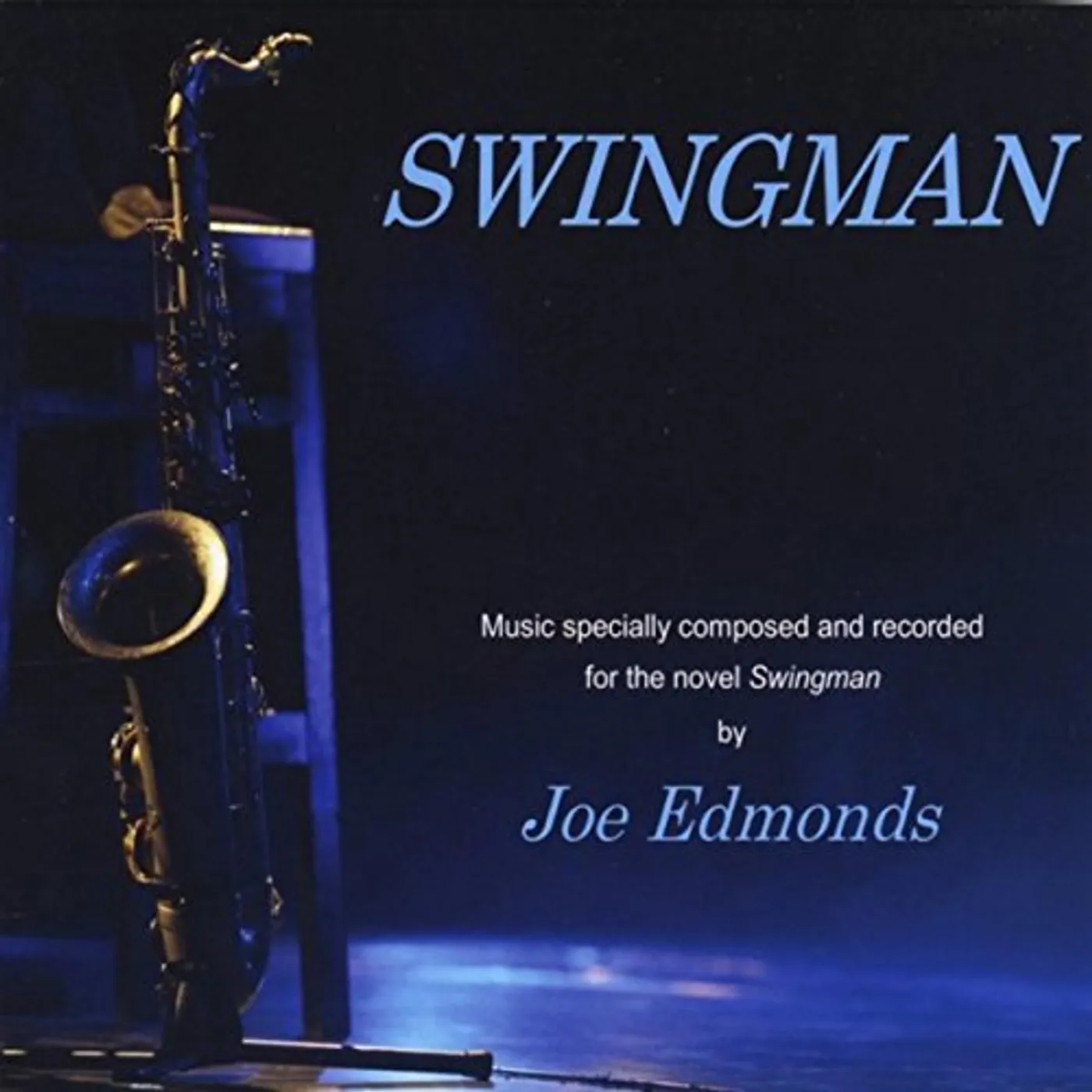 Joe Edmonds SWINGMAN CD