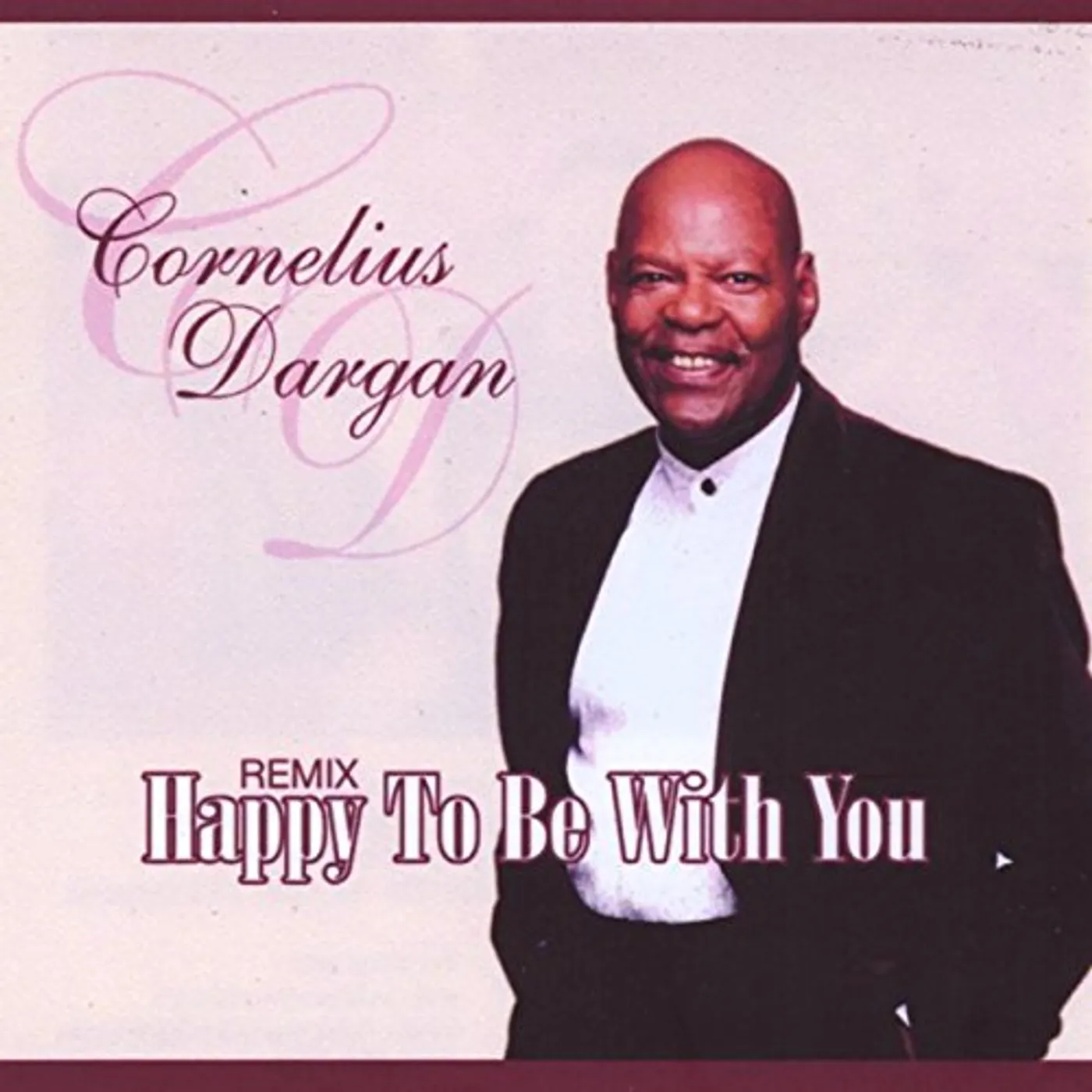 Cornelius Dargan HAPPY TO BE WITH YOU CD