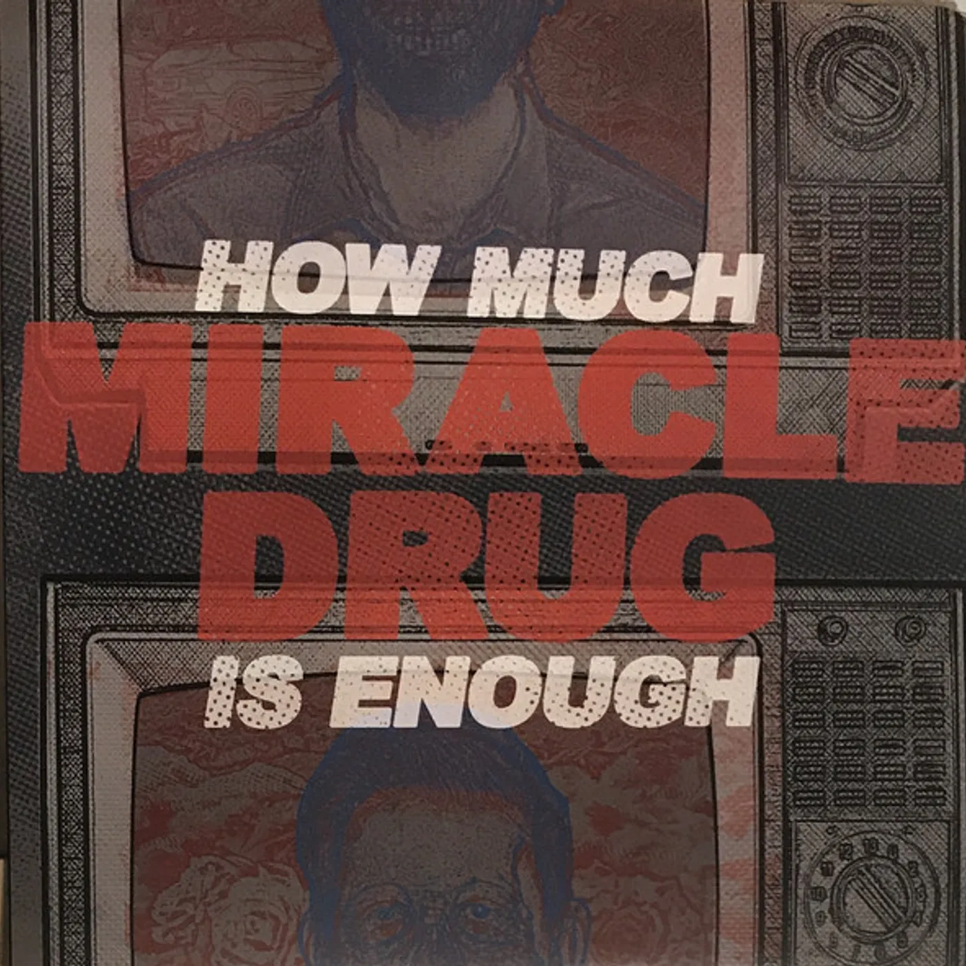 Miracle Drug HOW MUCH IS ENOUGH Vinyl Record
