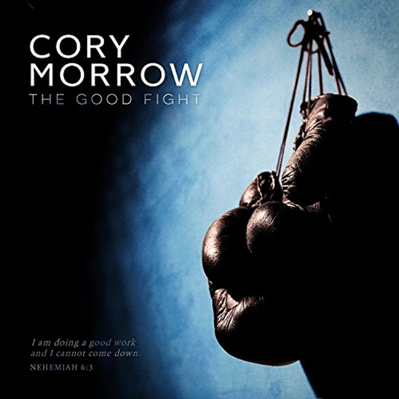 Cory Morrow GOOD FIGHT CD
