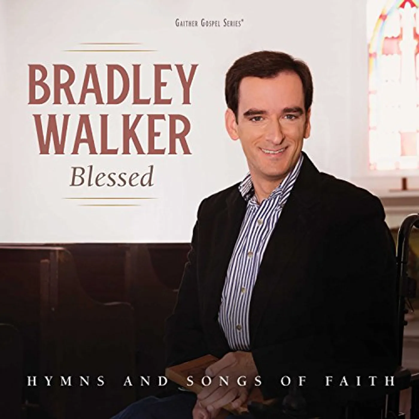 Bradley Walker BLESSED: HYMNS & SONGS OF FAITH CD