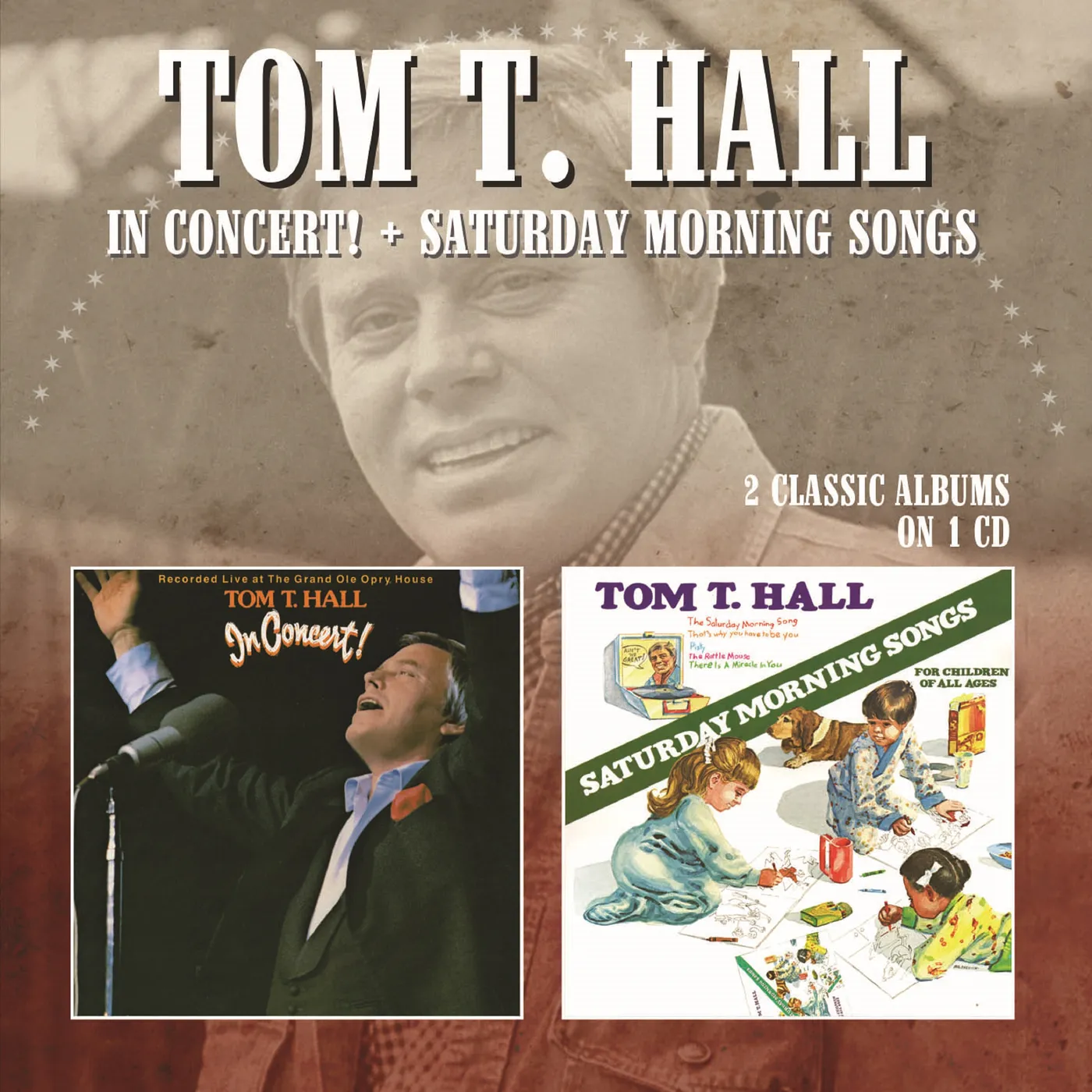 Tom T. Hall IN CONCERT / SATURDAY MORNING SONGS CD