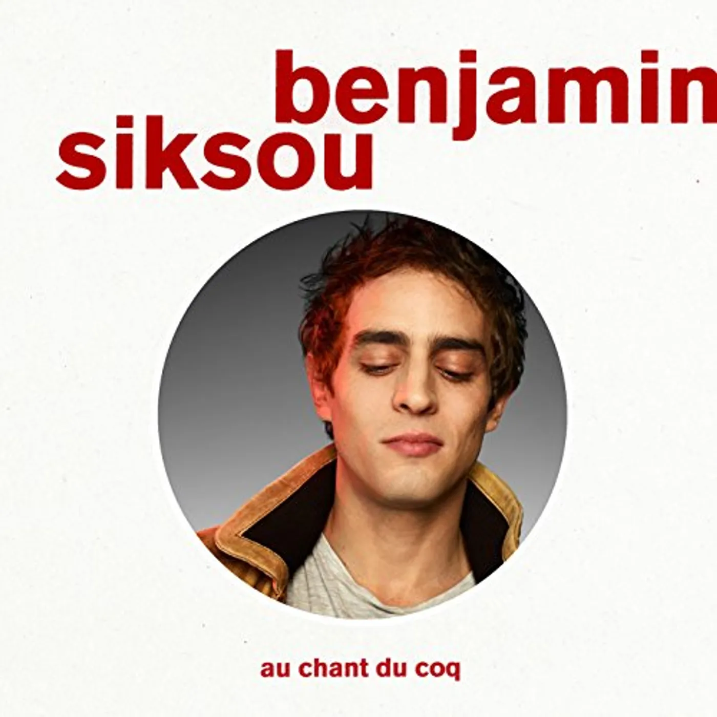Benjamin Siksou AU CHANT DU COQ CD