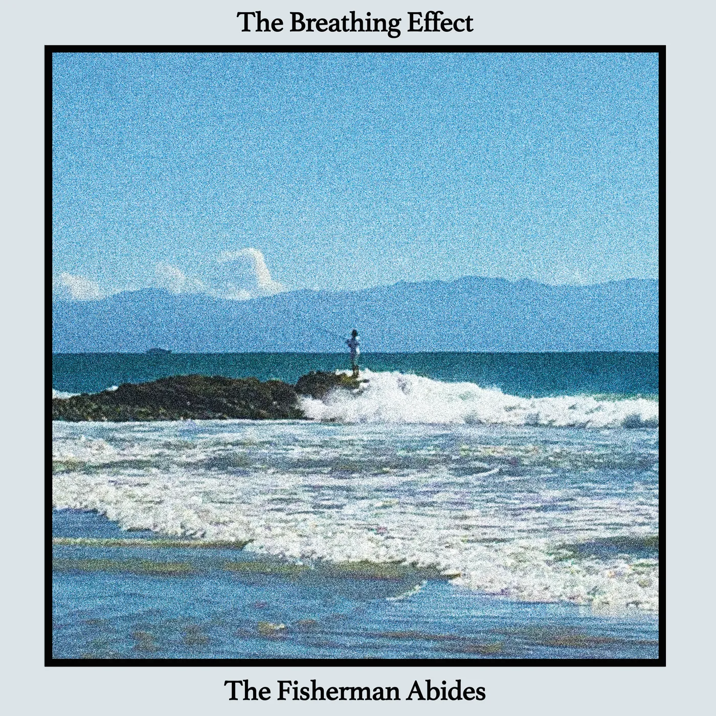 The Breathing Effect FISHERMAN ABIDES Vinyl Record