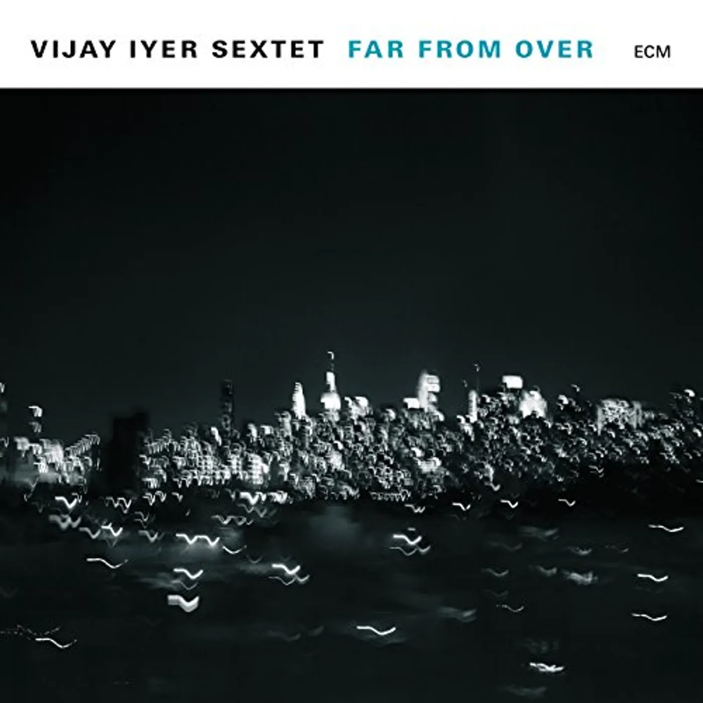 Vijay Iyer Sextet Far From Over Vinyl Record