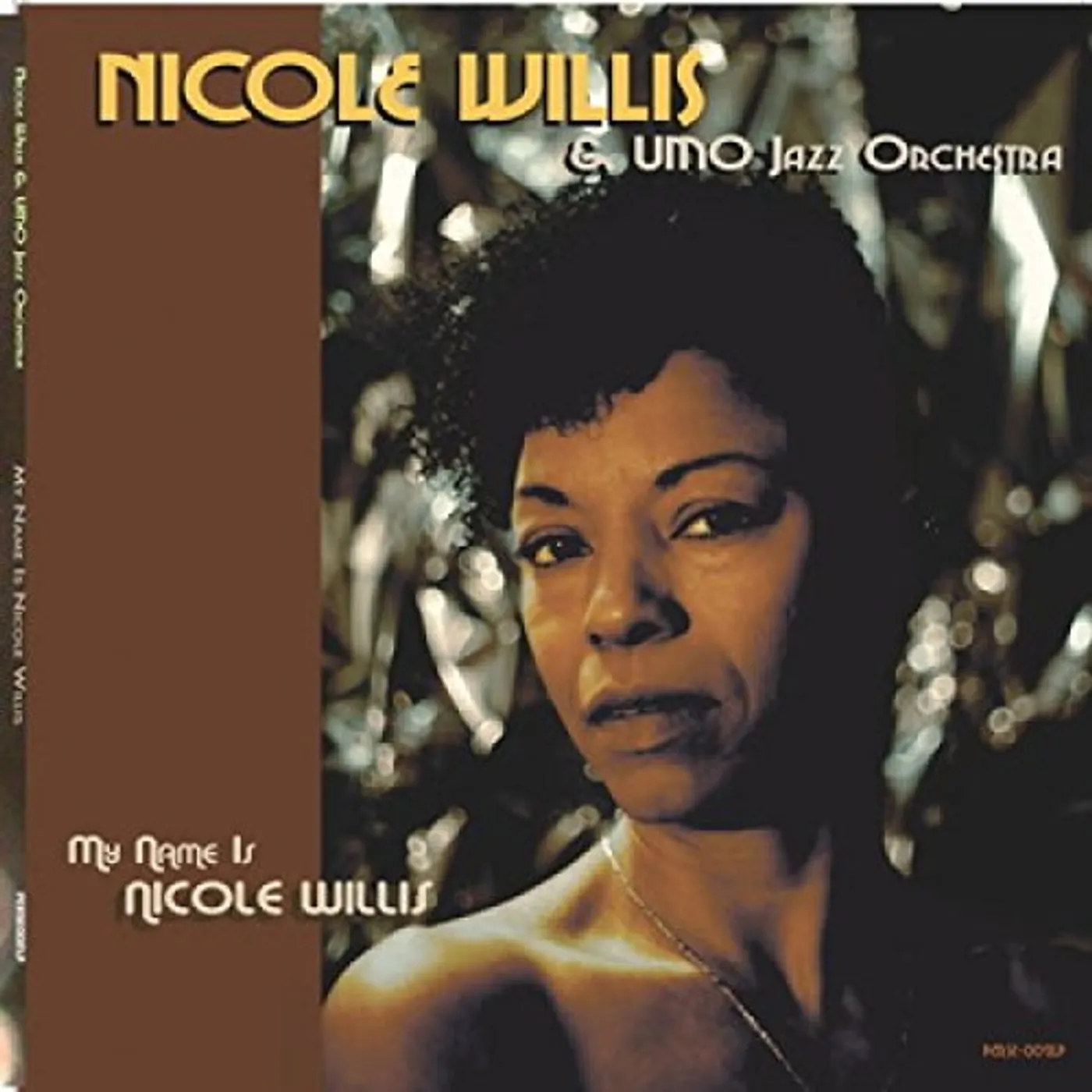 Nicole Willis / Umo Jazz Orchestra MY NAME IS NICOLE WILLIS CD