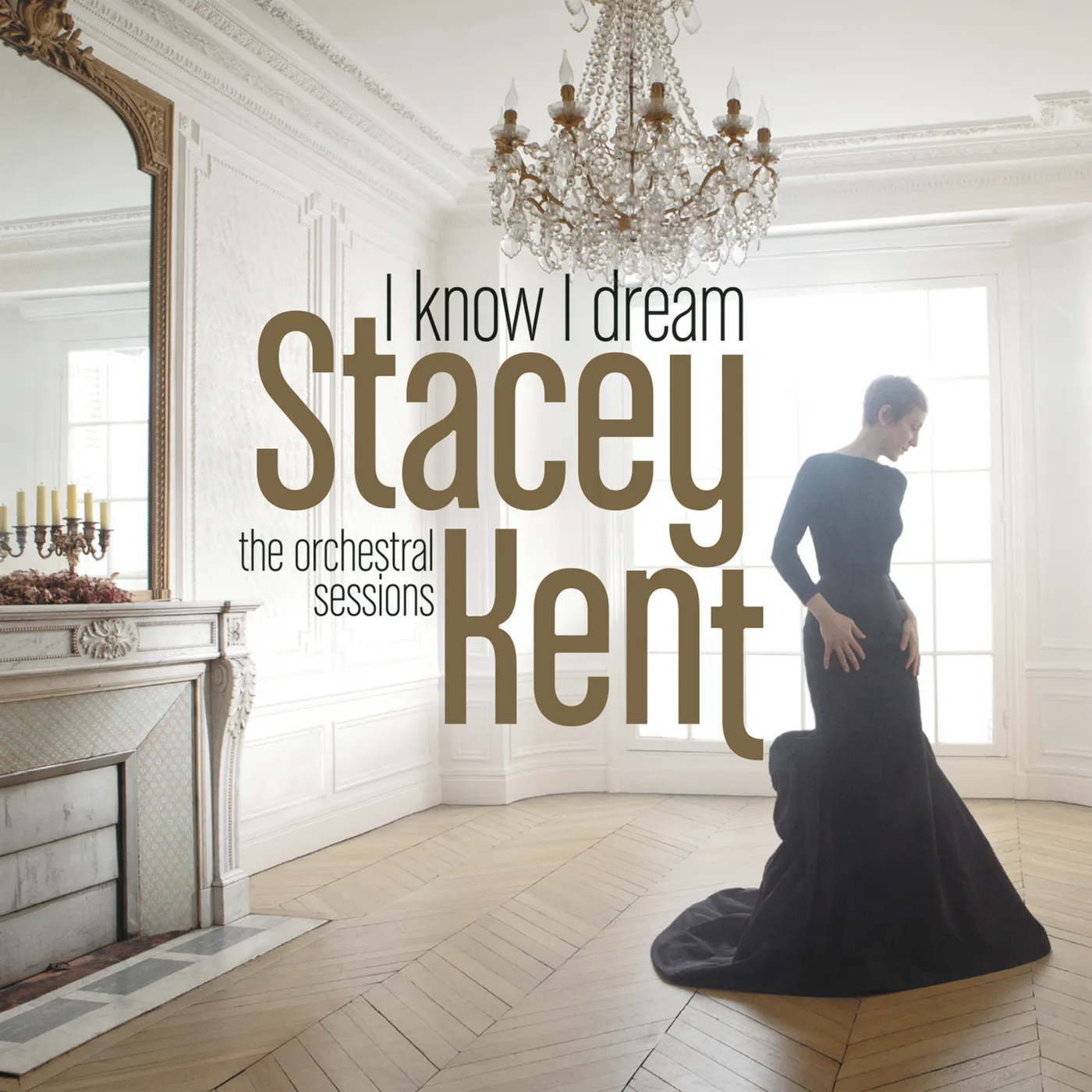 Stacey Kent I KNOW I DREAM: THE ORCHESTRAL SESSIONS CD