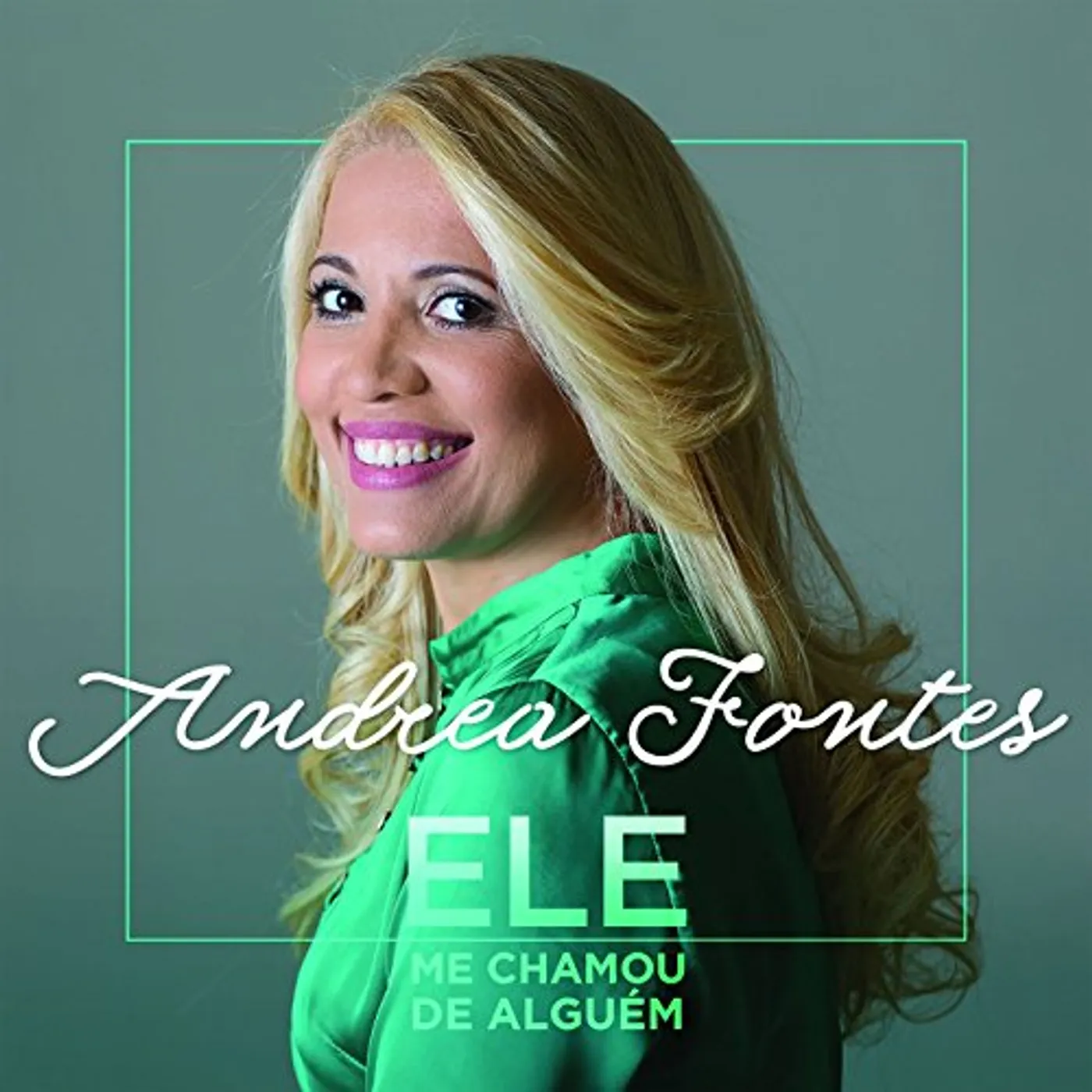 Andrea Fontes ELE ME CHAMOU DE ALGUEM CD