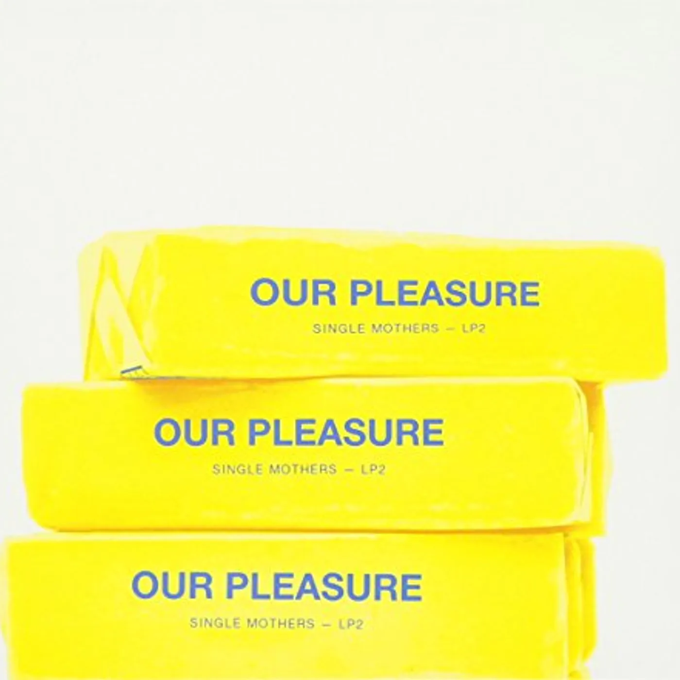 Single Mothers Our Pleasure Vinyl Record