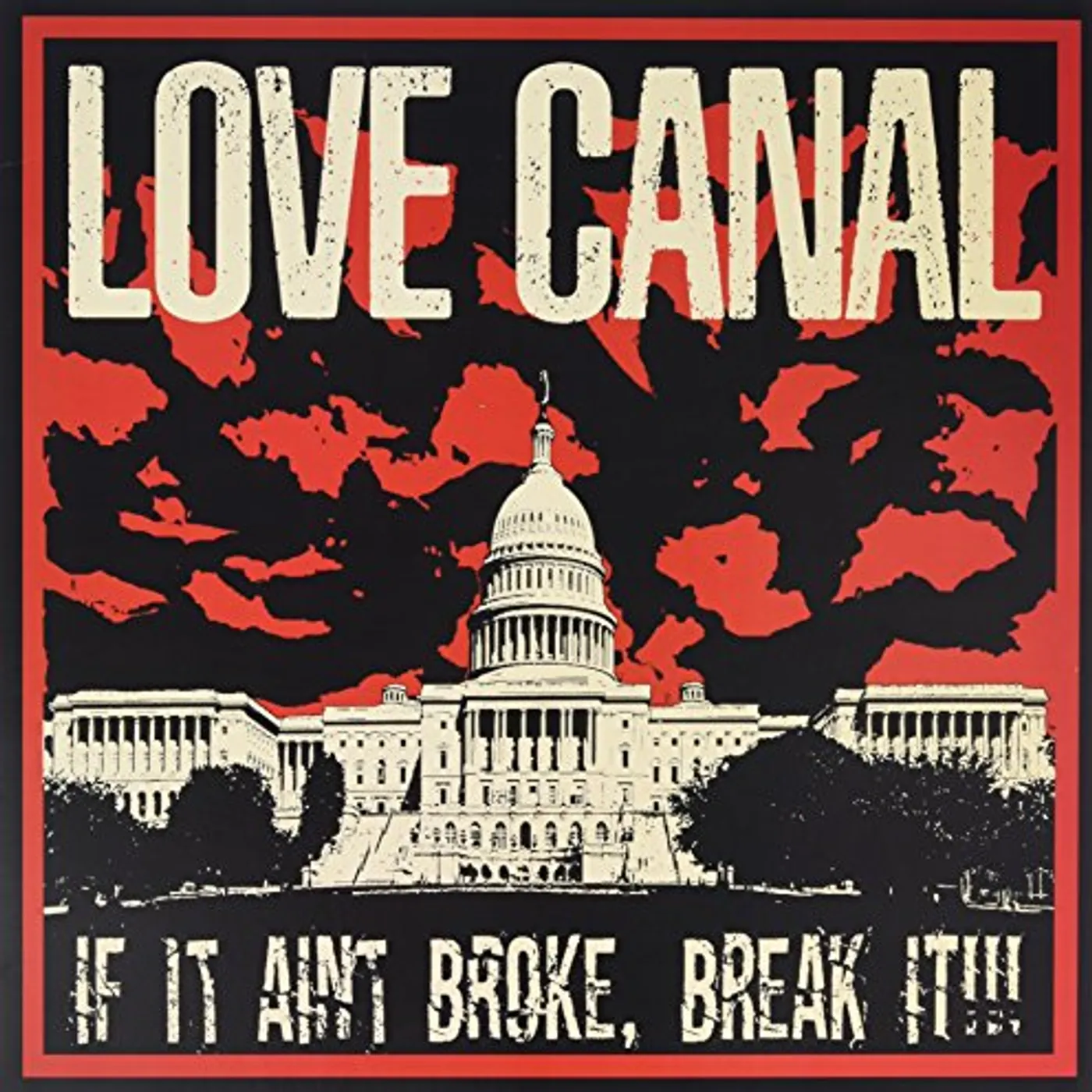 Love Canal IF IT AIN'T BROKE BREAK IT Vinyl Record