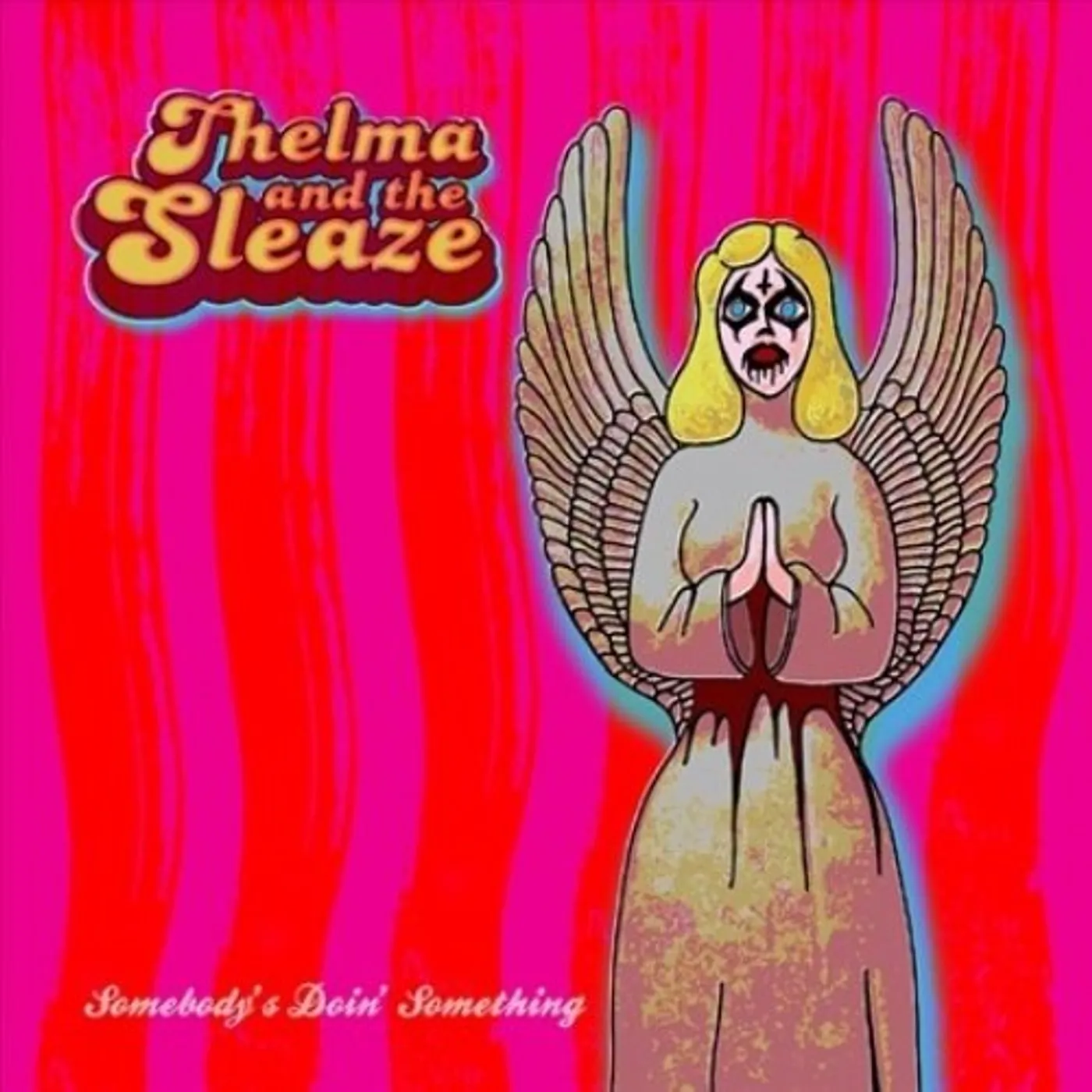 Thelma Sleaze SOMEBODY'S DOIN' SOMETHING Vinyl Record