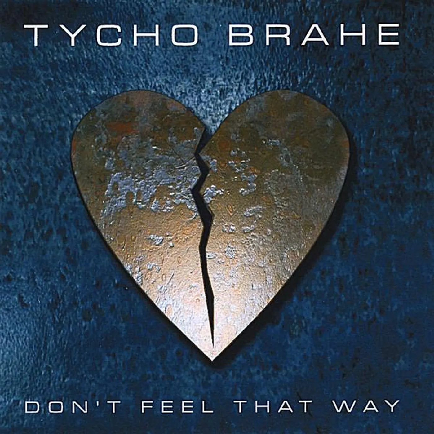Tycho Brahe DON'T FEEL THAT WAY (SINGLE) CD