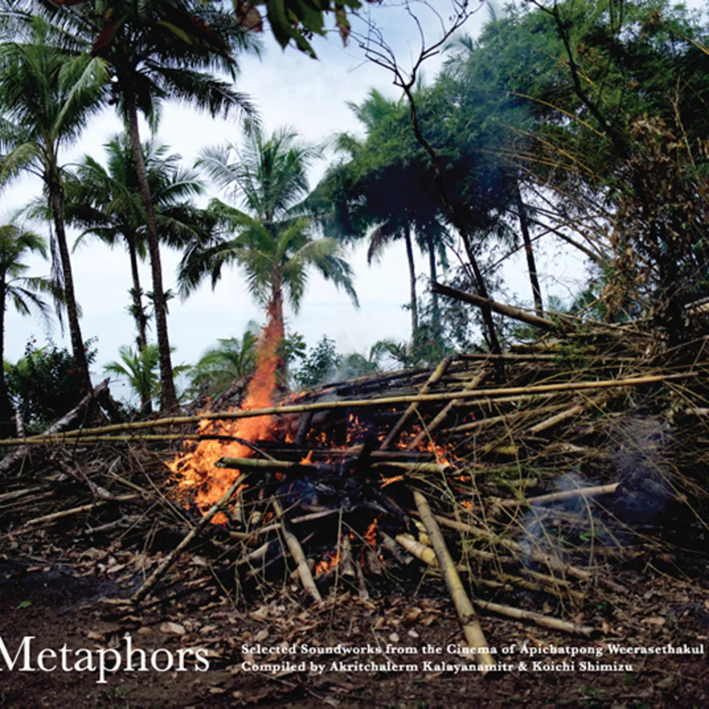 Apichatpong Weerasethakul METAPHORS: SELECTED SOUNDWORKS FROM THE CINEMA CD