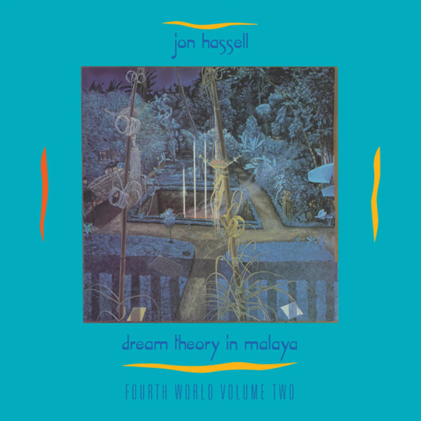 Jon Hassell DREAM THEORY IN MALAYA: FOURTH WORLD VOLUME TWO Vinyl Record