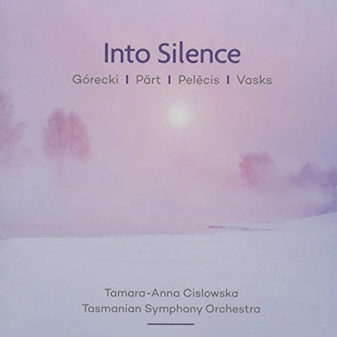 Tamara Anna Cislowska INTO SILENCE: GORECKI / PART / PELECIS / VASKS CD
