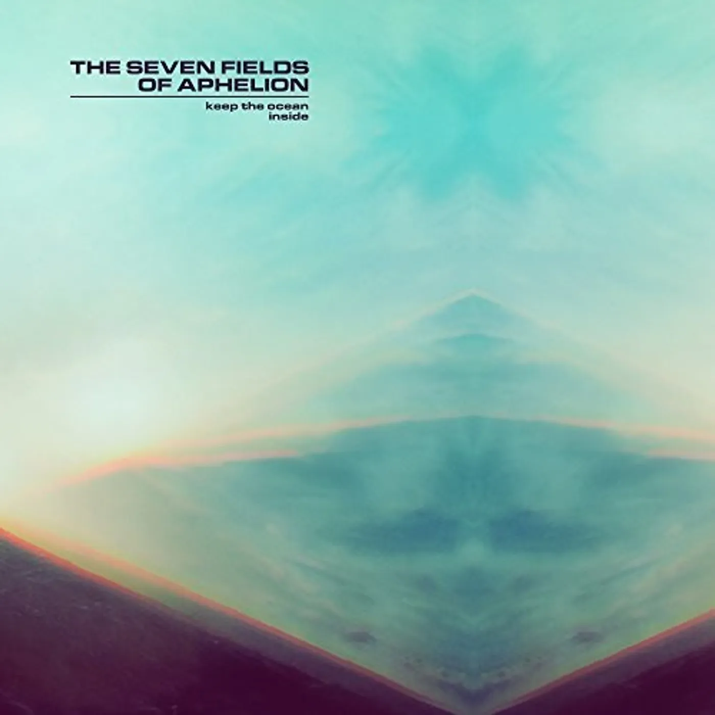 The Seven Fields Of Aphelion KEEP THE OCEAN INSIDE CD