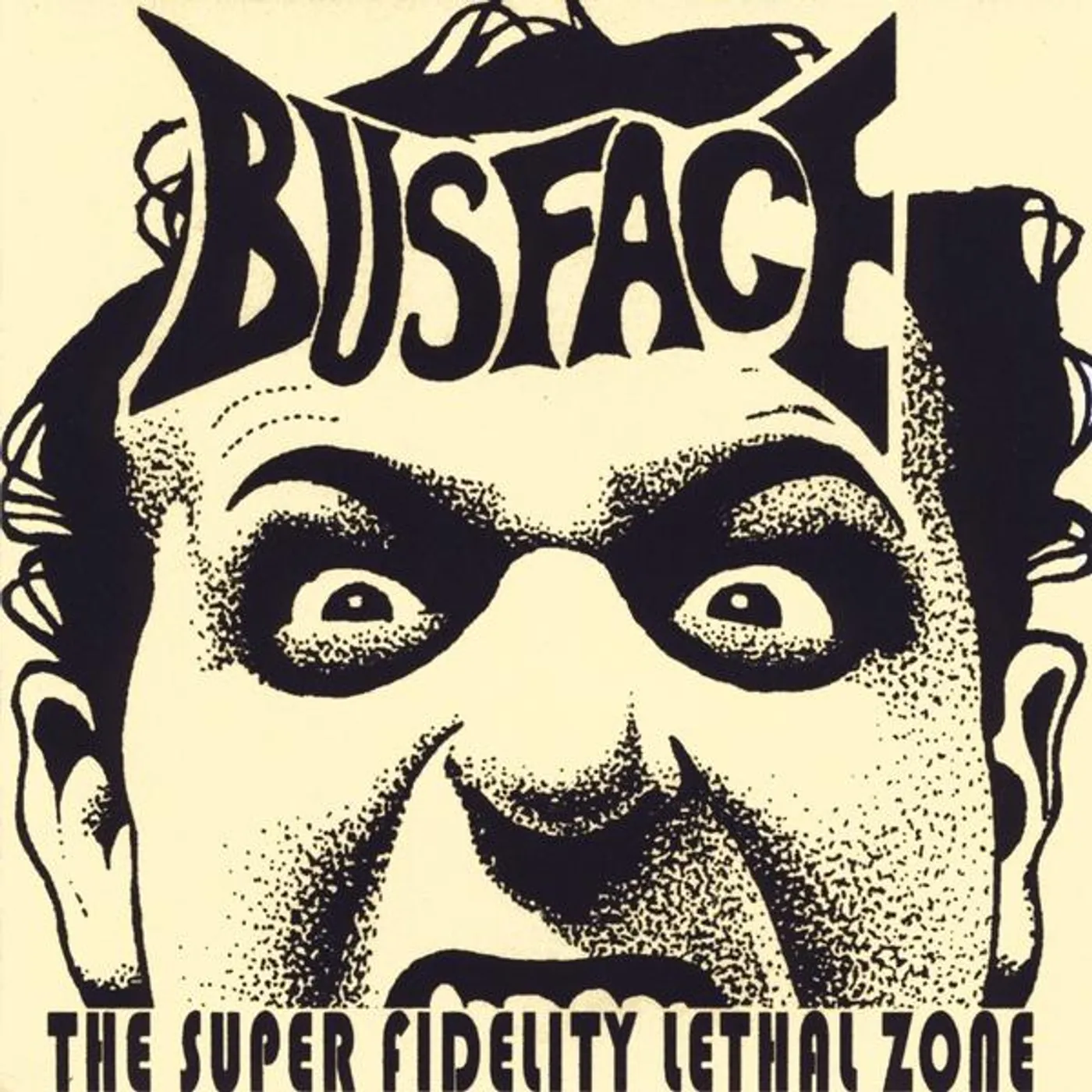 Busface SUPER FIDELITY LETHAL ZONE CD