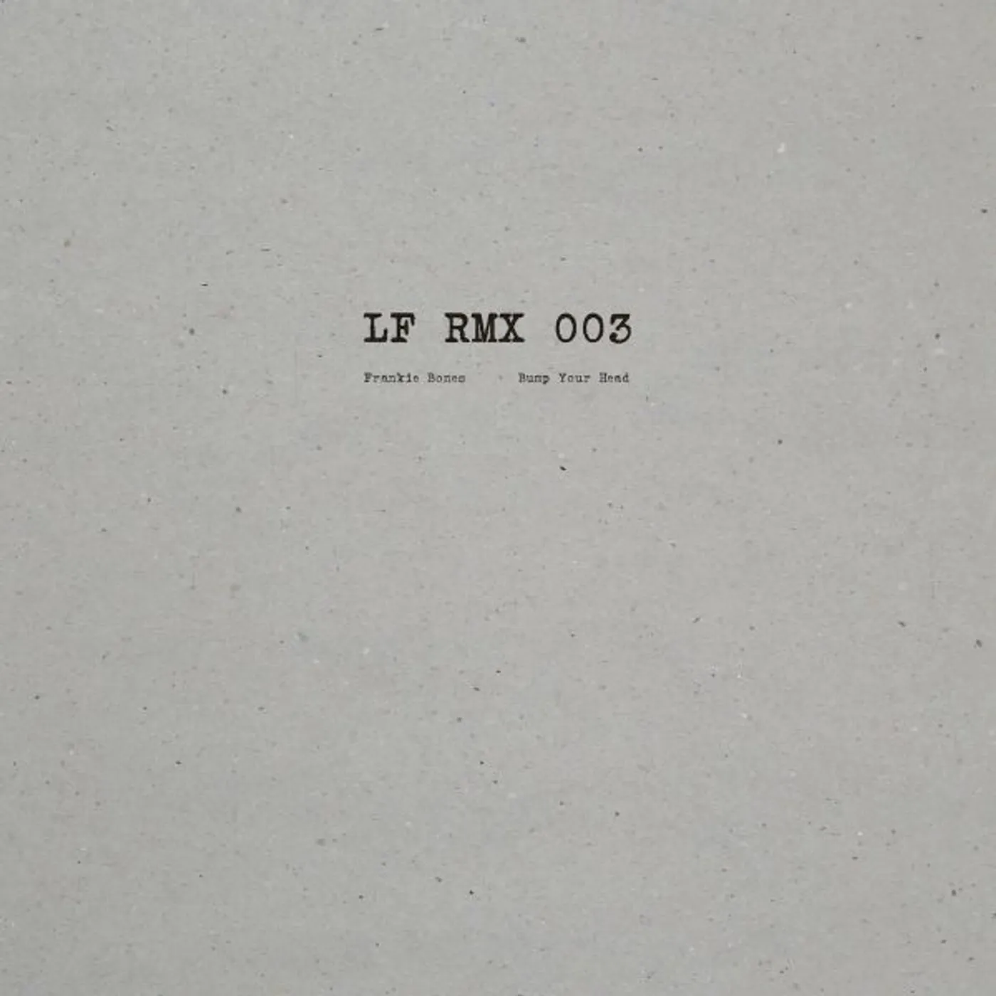 Frankie Bones LF RMX 003 Vinyl Record