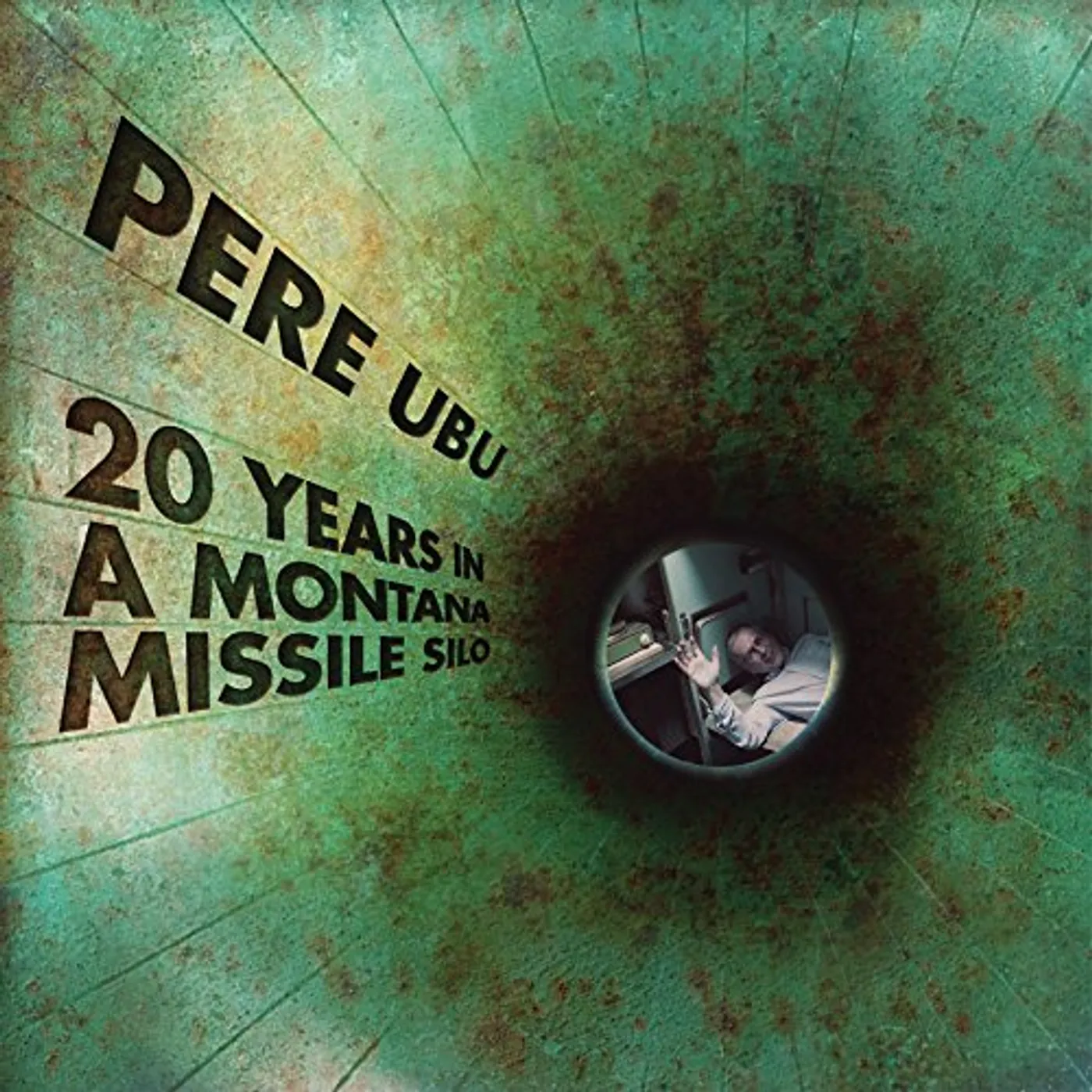 Pere Ubu 20 YEARS IN A MONTANA MISSILE SILO CD