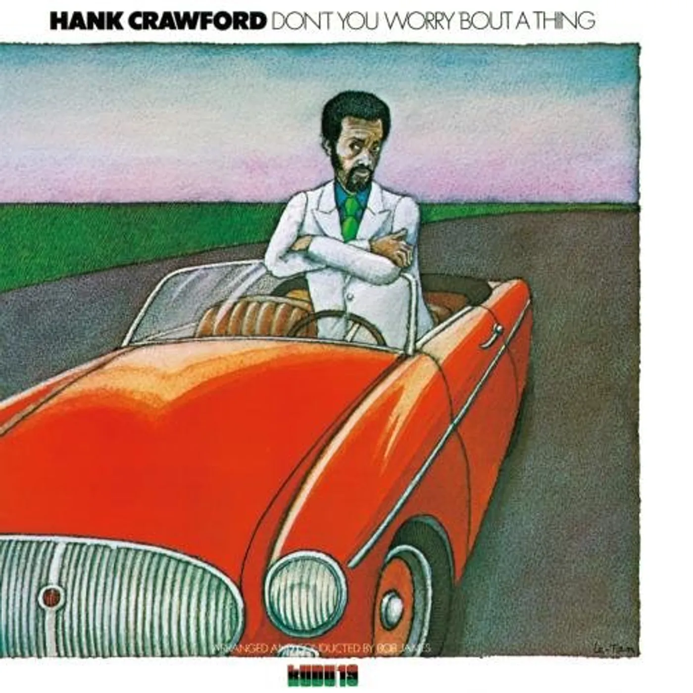 Hank Crawford DON'T YOU WORRY BOUT A THING CD
