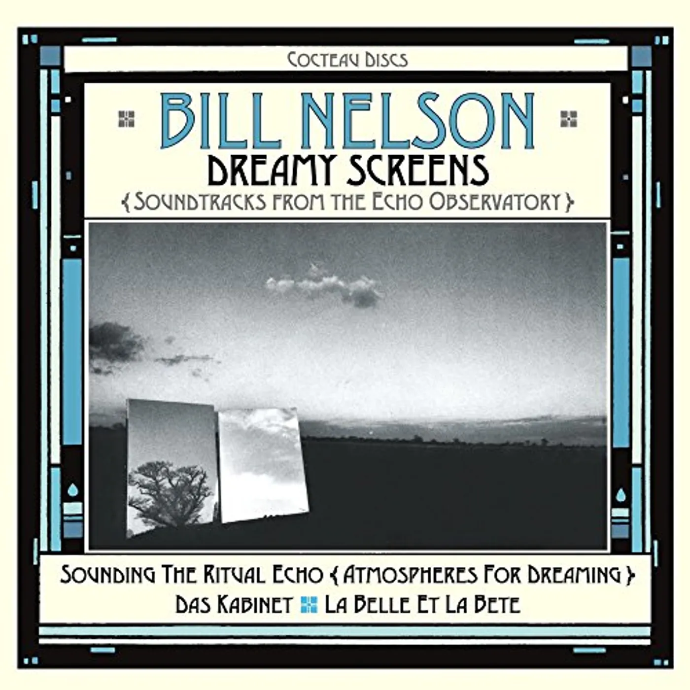 Bill Nelson DREAMY SCREENS: SOUNDTRACKS FROM ECHO OBSERVATORY CD