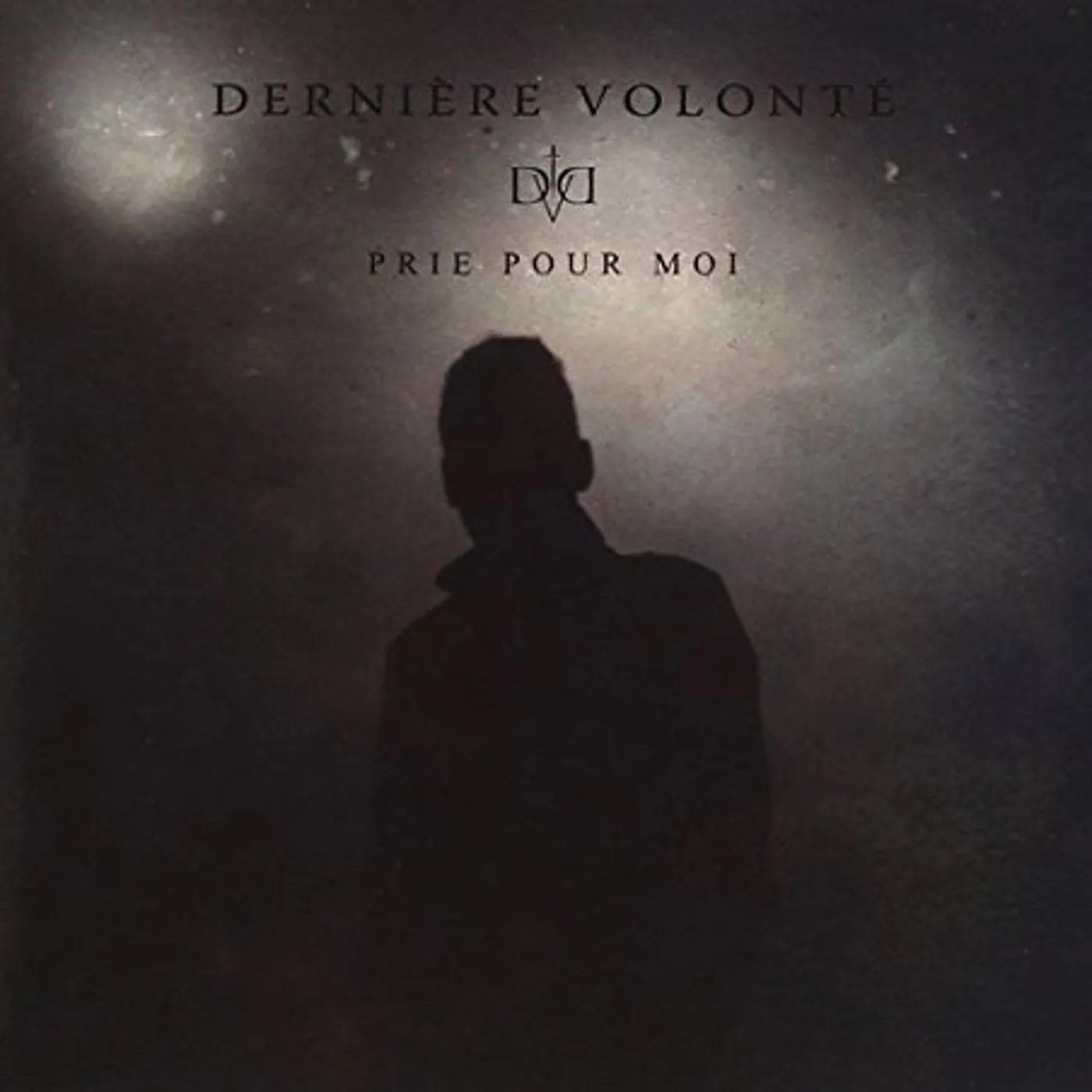 Derniere Volonte PRIE POUR MOI CD