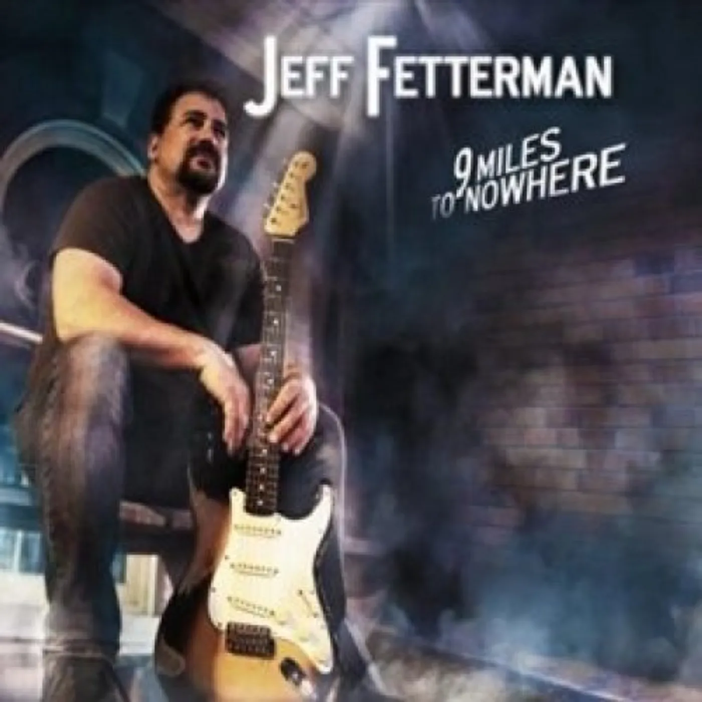 Jeff Fetterman 9 MILES TO NOWHERE CD