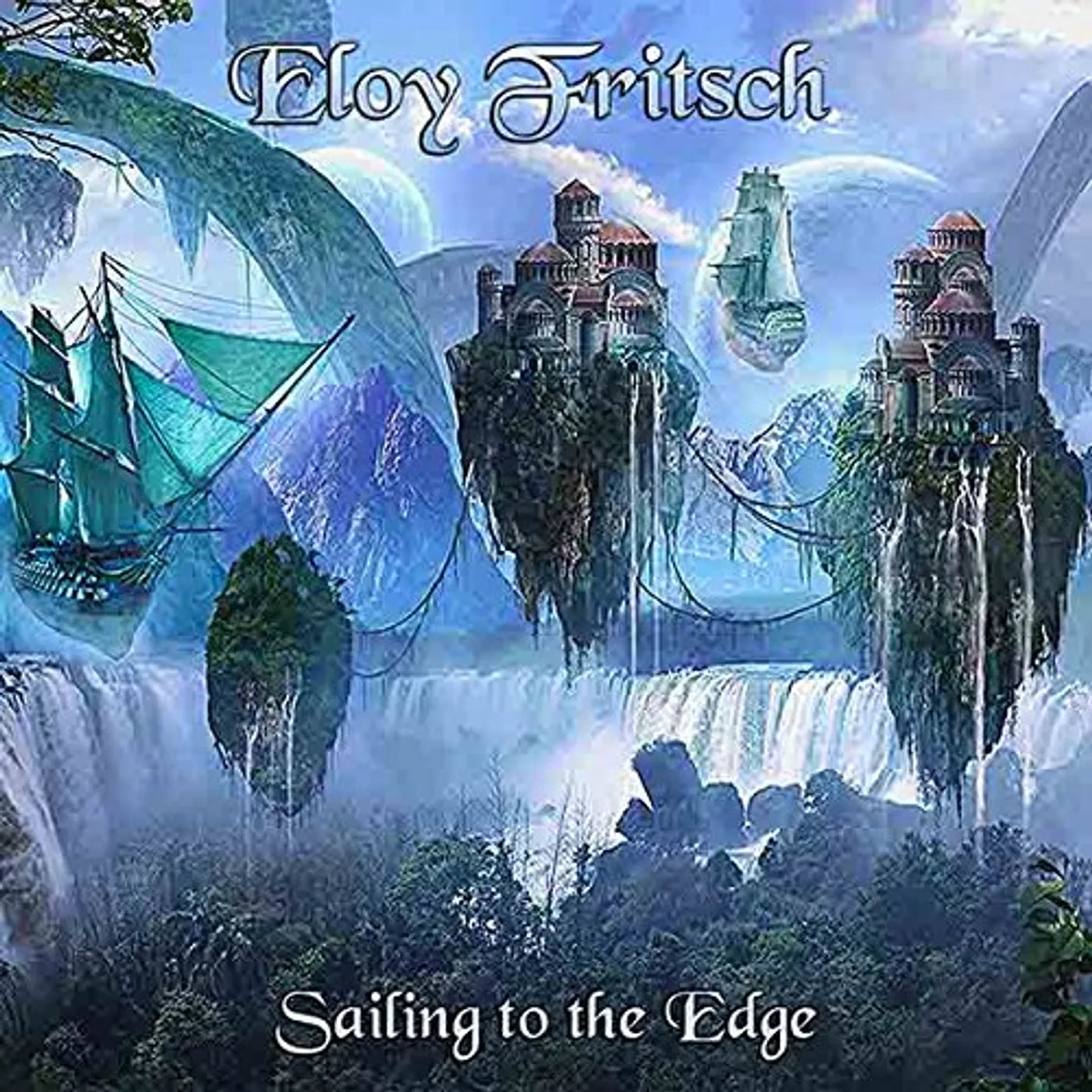 Eloy Fritsch SAILING TO THE EDGE CD