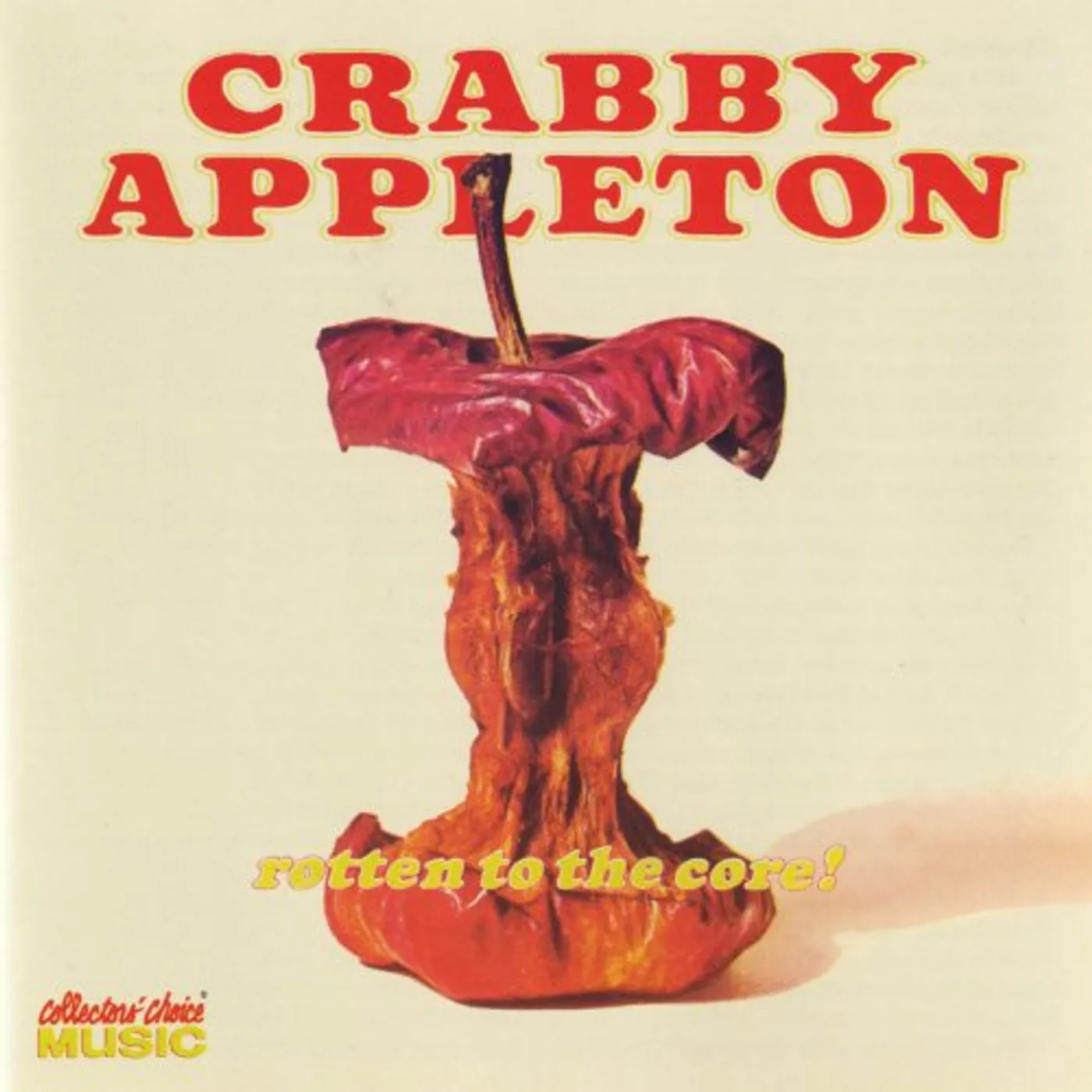 Crabby Appleton ROTTEN TO THE CORE CD