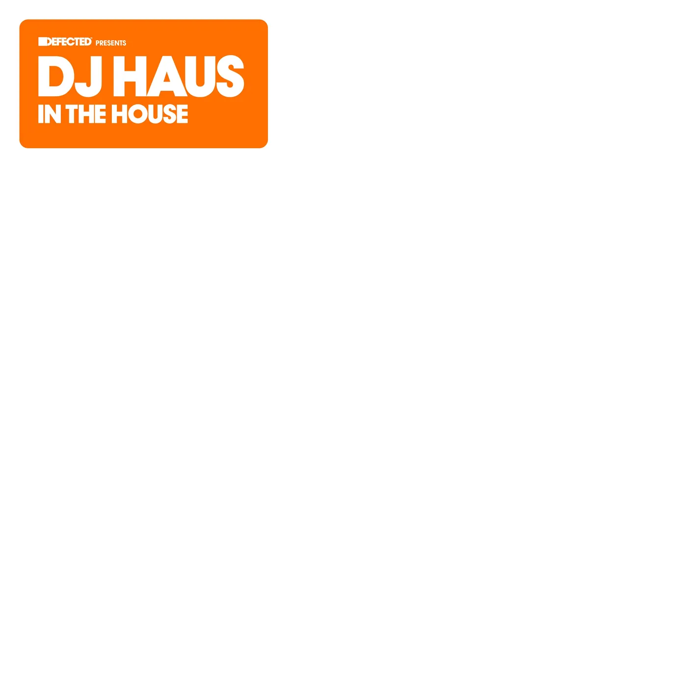DEFECTED PRESENTS DJ HAUS IN THE HOUSE CD