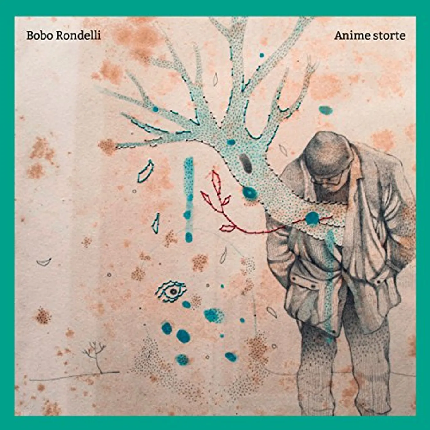 Bobo Rondelli Anime Storte Vinyl Record