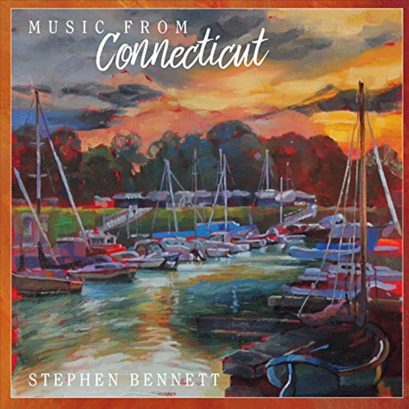 Stephen Bennett MUSIC FROM CONNECTICUT CD