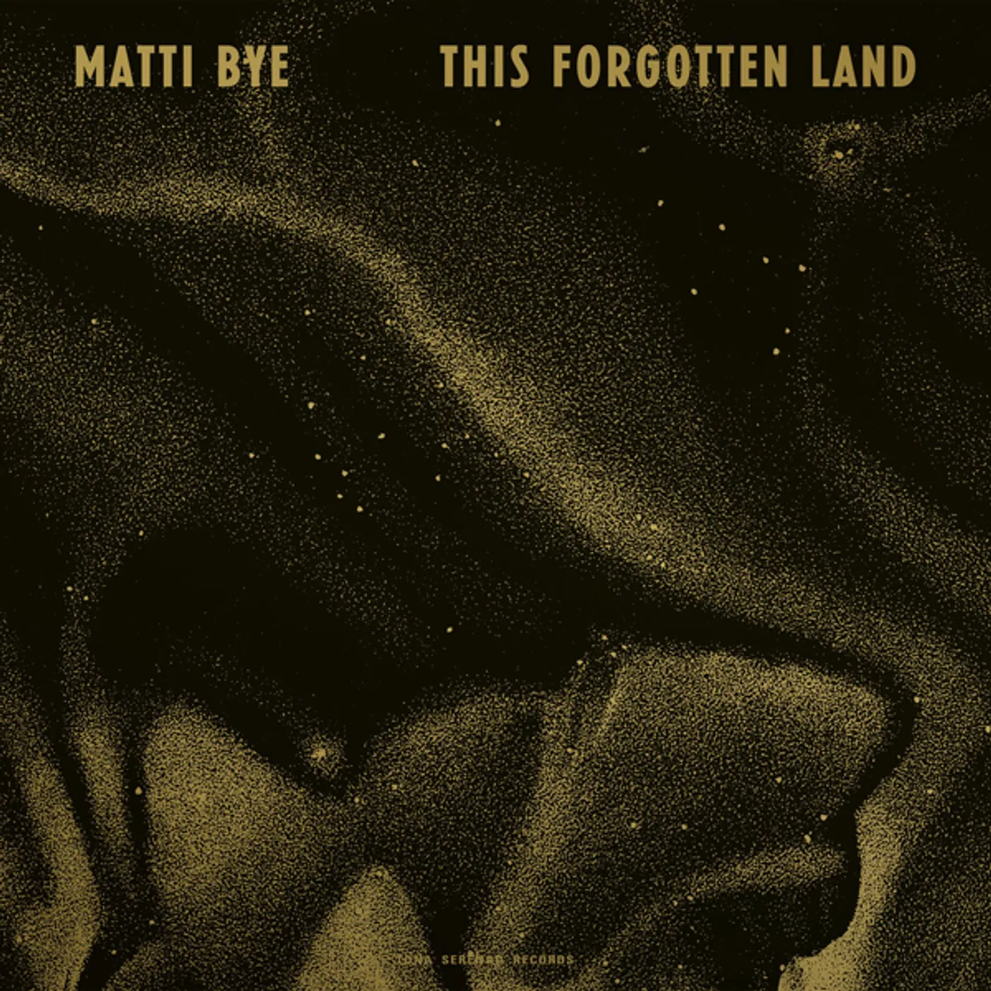 Matti Bye This Forgotten Land Vinyl Record