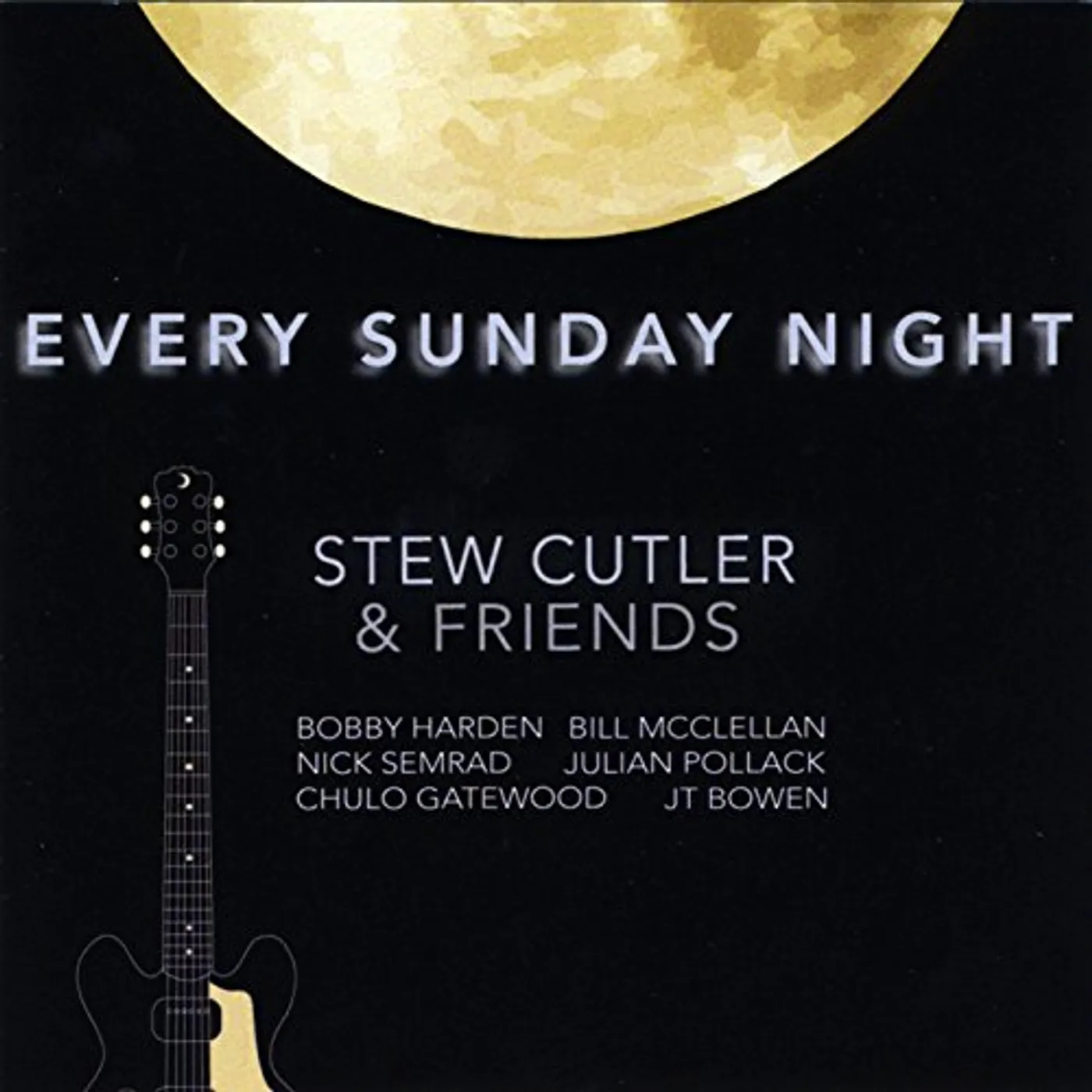 Stew Cutler EVERY SUNDAY NIGHT CD