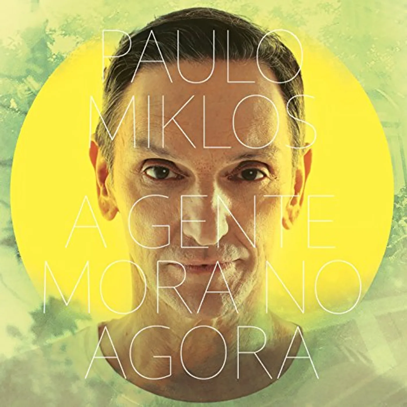 Paulo Miklos A GENTE MORA NO AGORA CD