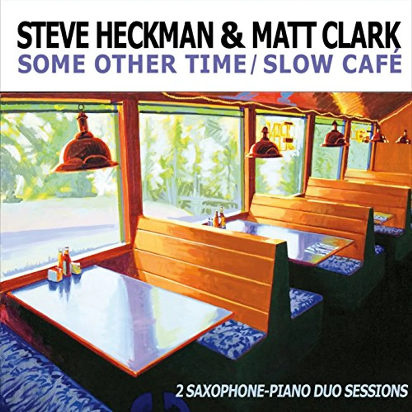 Steve Heckman SOME OTHER TIME / SLOW CAFE CD