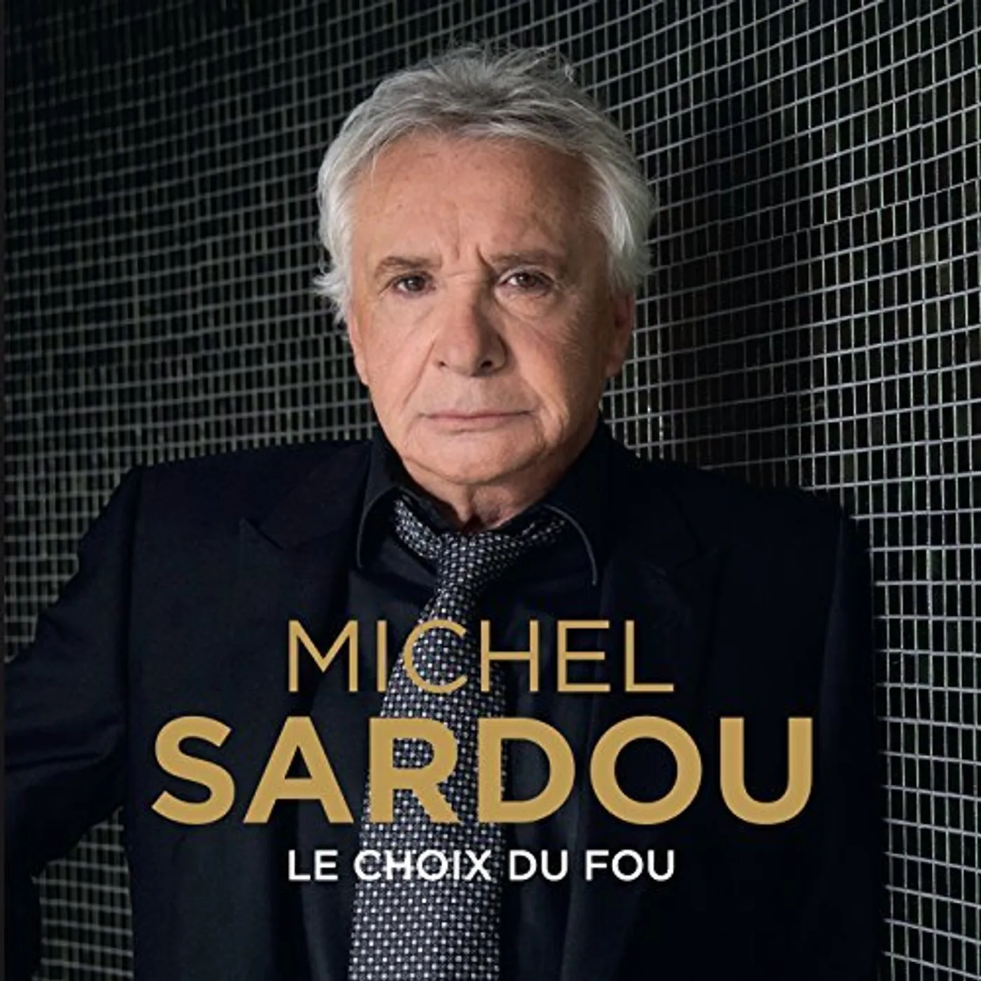 Michel Sardou LE CHOIX DU FOU CD