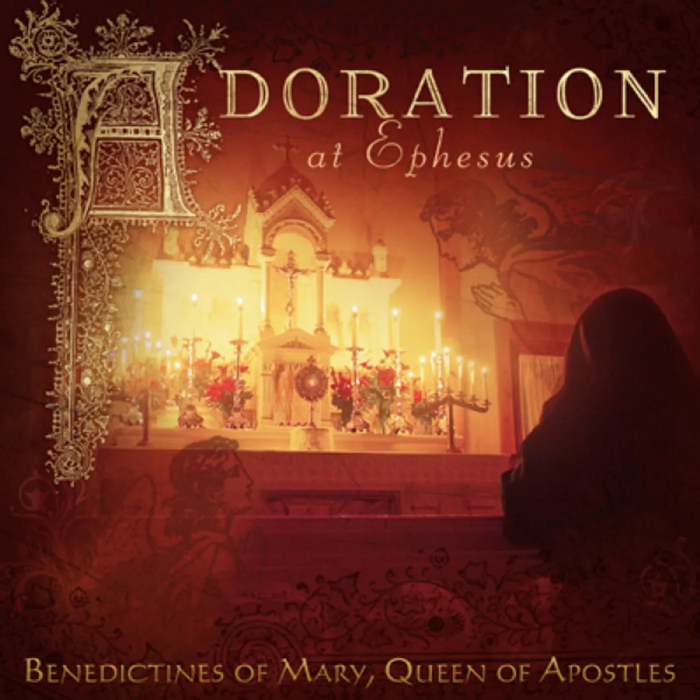 Benedictines of Mary, Queen of Apostles ADORATION AT EPHESUS CD