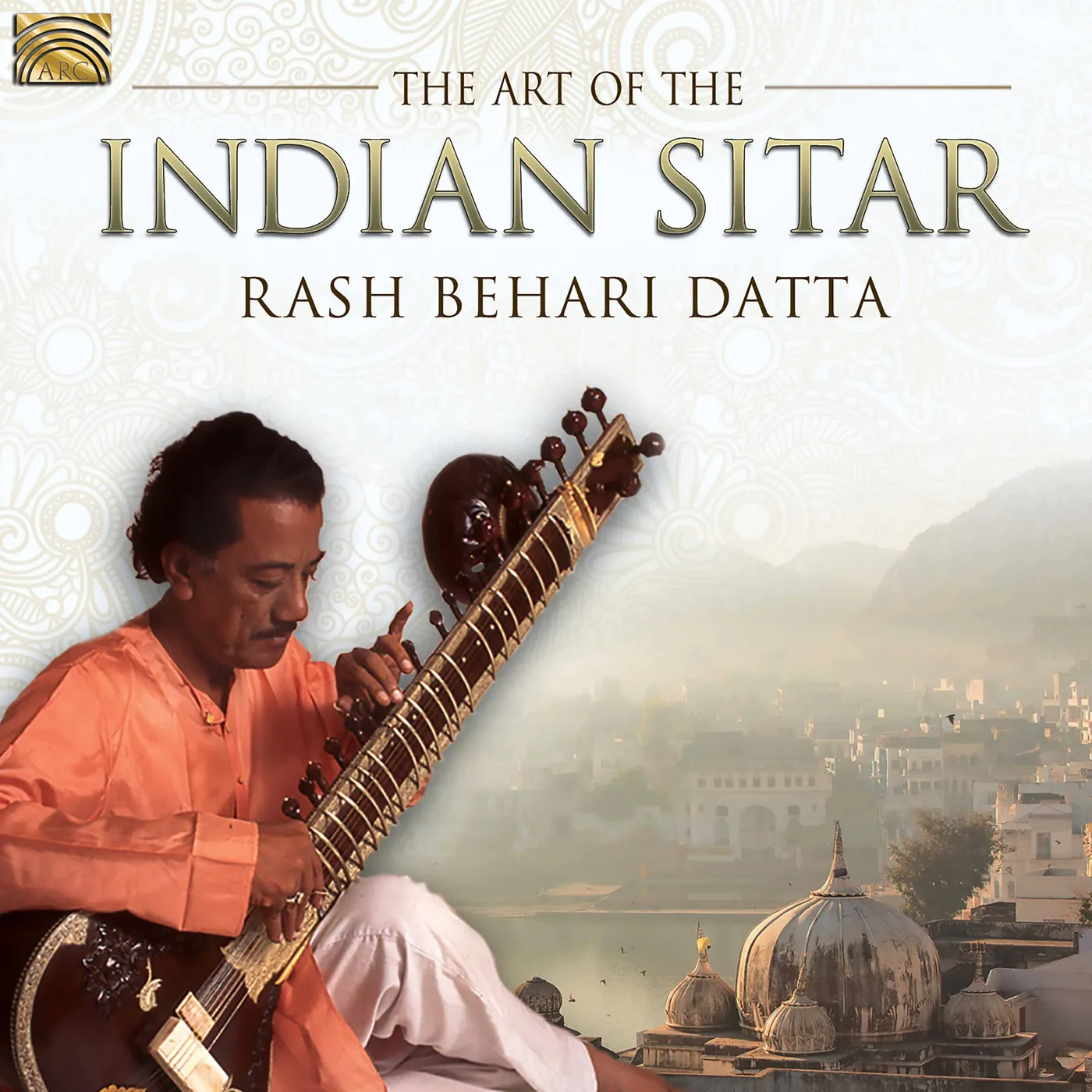 Rash Behari Datta ART OF THE INDIAN SITAR CD