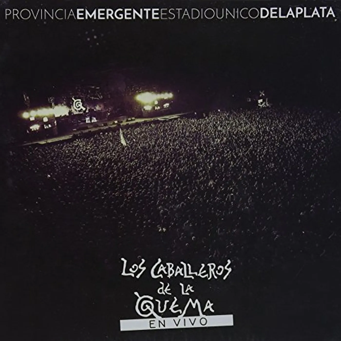 Los Caballeros De La Quema EN VIVO PROVINCIA EMERGENTE CD
