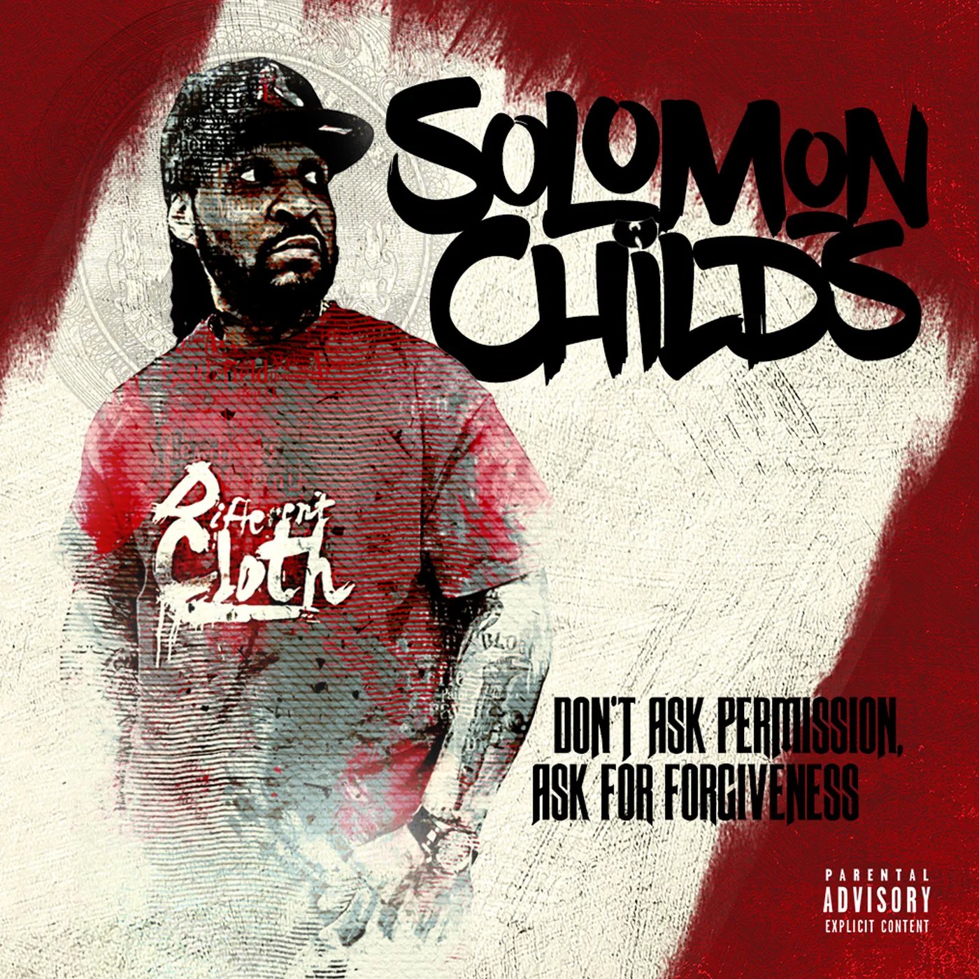 Solomon Childs DON'T ASK PERMISSION, ASK FOR FORGIVENESS CD