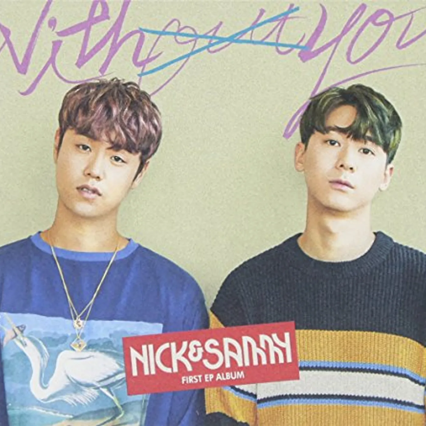 Nick & Sammy WITHOUT YOU CD
