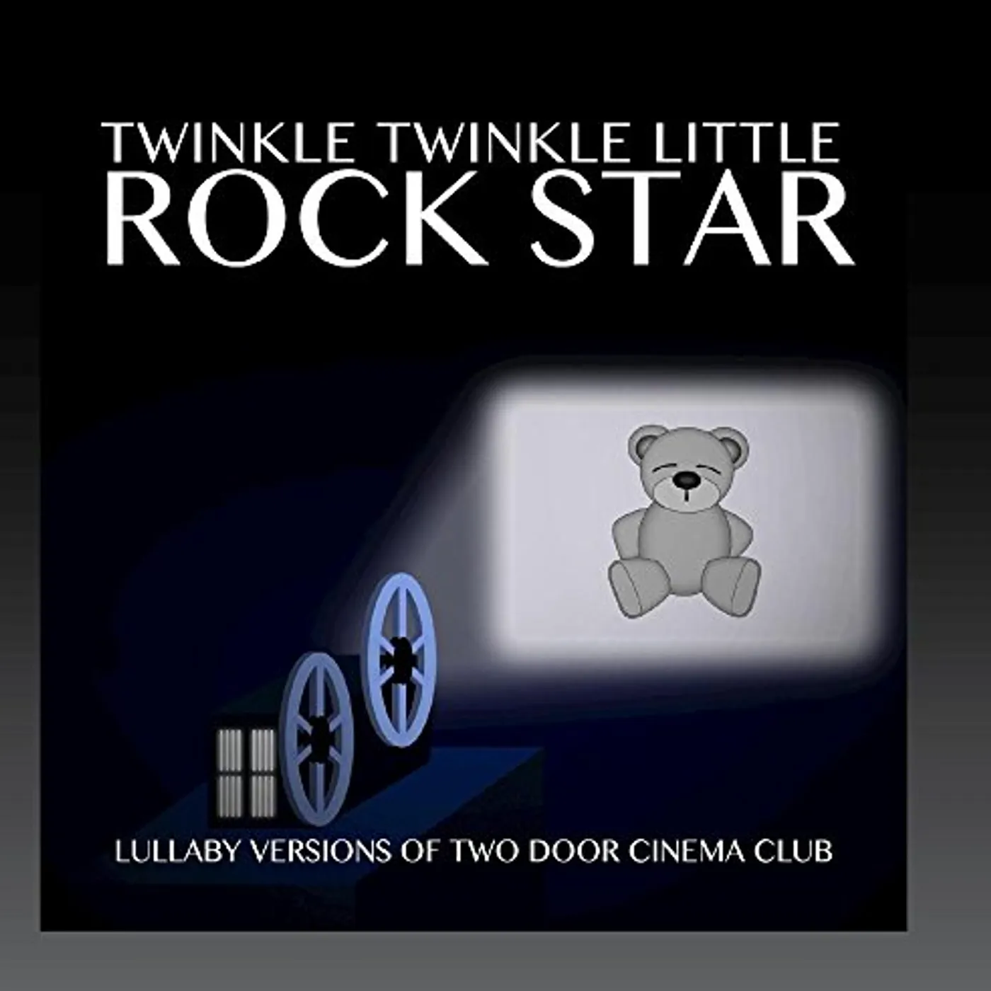 Twinkle Twinkle Little Rock Star LULLABY VERSIONS OF TWO DOOR CINEMA CLUB CD