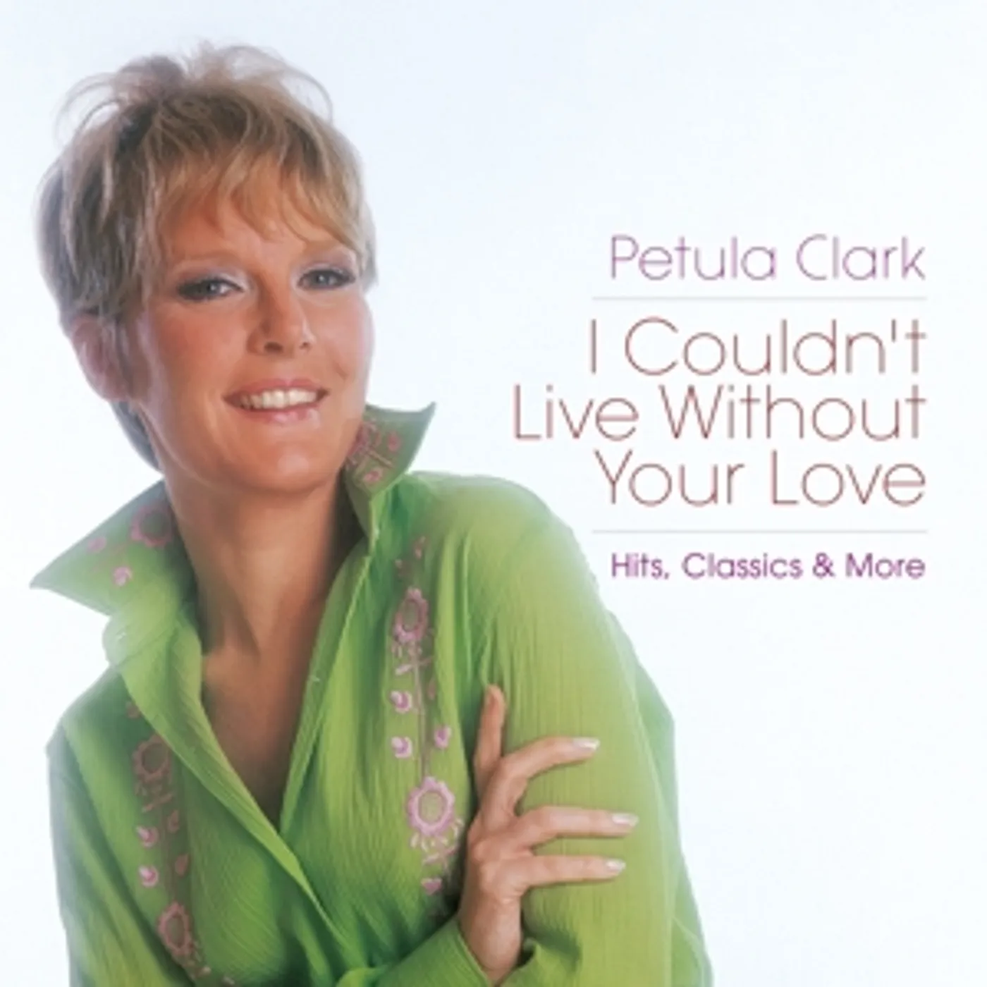 Petula Clark I COULDN'T LIVE WITHOUT YOUR L CD