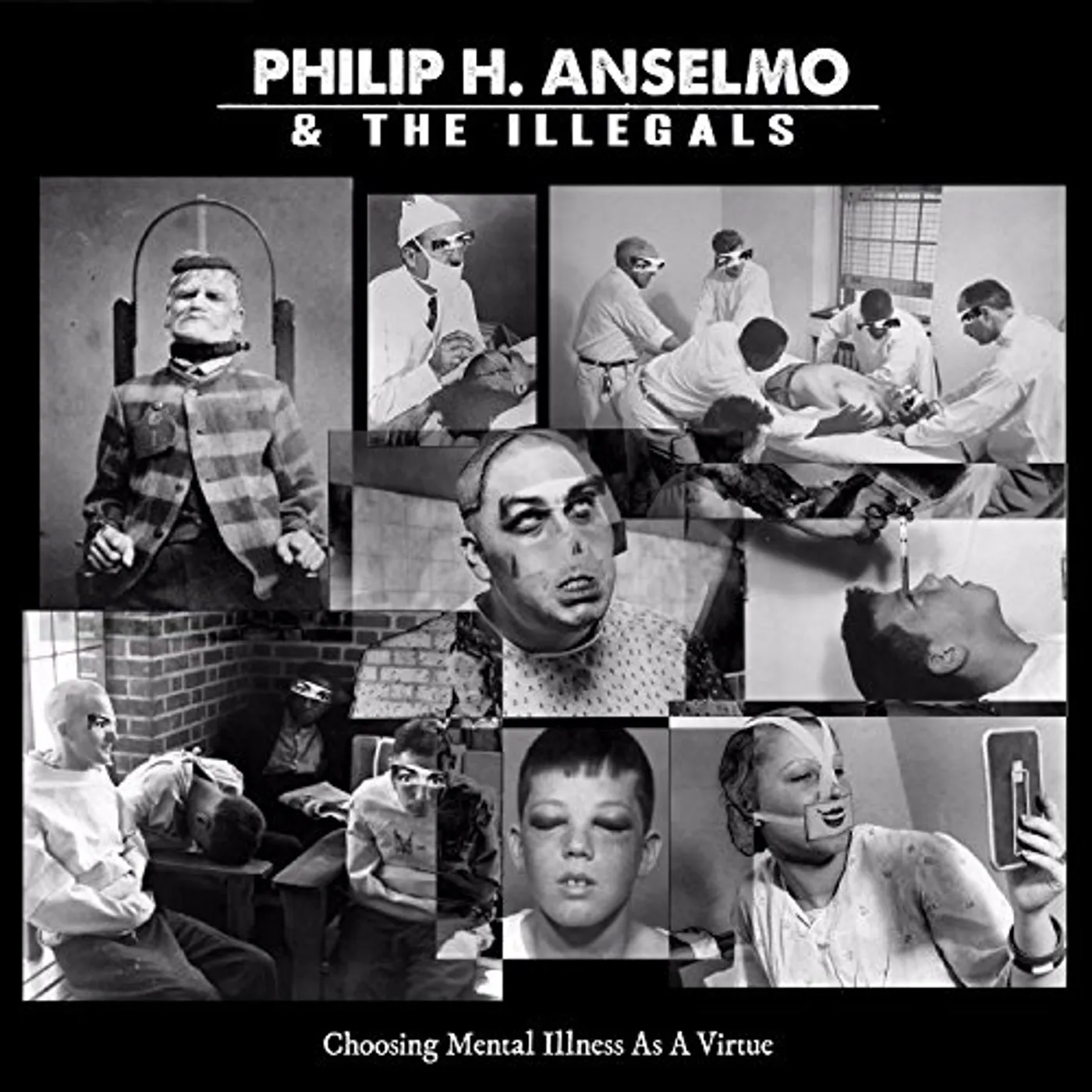 Philip Anselmo & Illegals CHOOSING MENTAL ILLNESS AS A VIRTUE CD