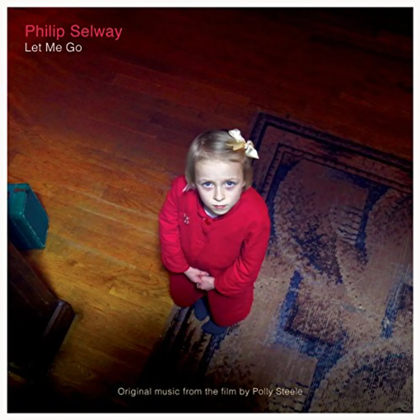 Philip Selway LET ME GO / Original Soundtrack CD