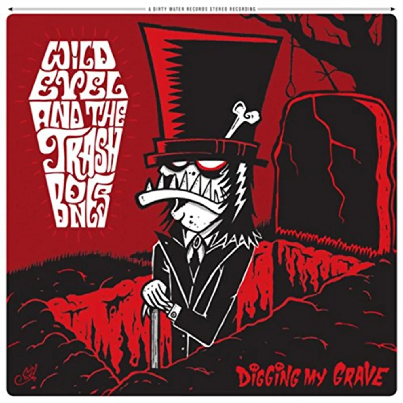 Wild Evel And The Trashbones DIGGING MY GRAVE CD