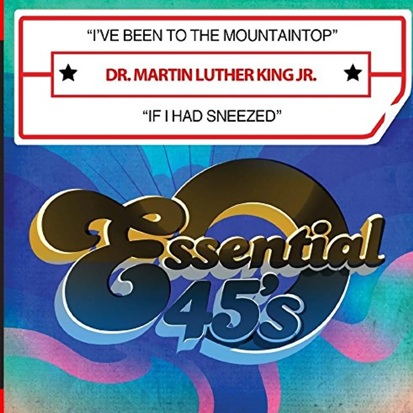 Martin Luther King, Jr. I HAVE BEEN TO THE MOUNTAINTOP / IF I HAD SNEEZED CD